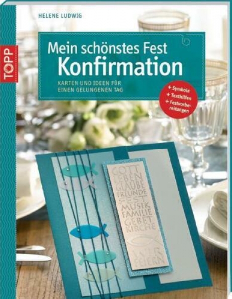 Mein schönstes Fest - Konfirmation von Helene Ludwig